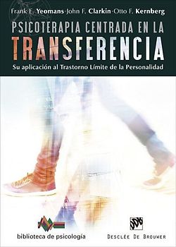 Psicoterapia centrada en la transferencia. Su aplicación al trastorno límite de la personalidad