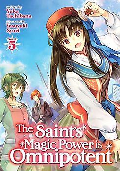 The Saint's Magic Power Is Omnipotent (Seijo no Maryoku wa Banno desu, 5, Band 5)