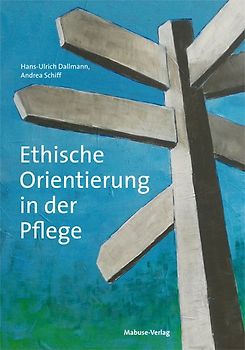 Ethische Orientierung in der Pflege