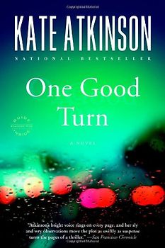 One Good Turn: A Novel - Kate Atkinson