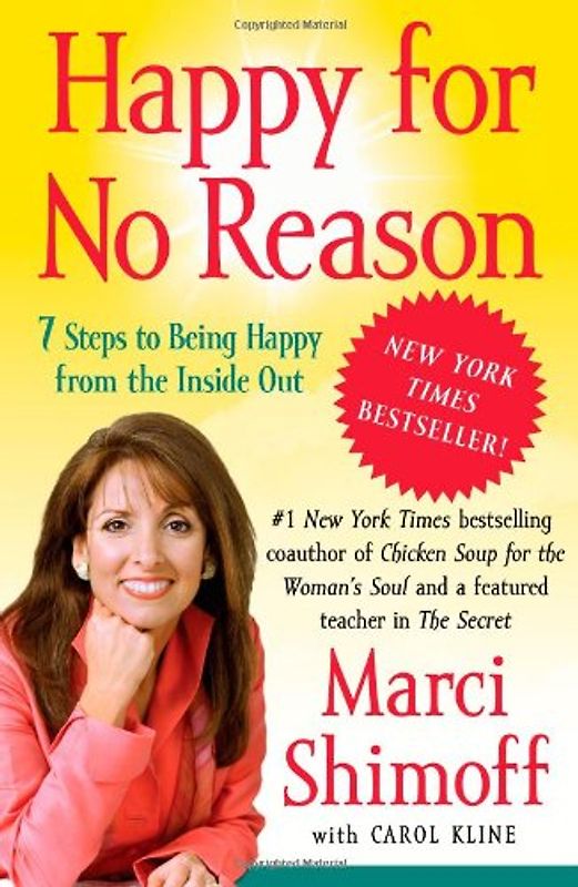 Happy for No Reason: 7 Steps to Being Happy from the Inside Out - Marci Shimoff