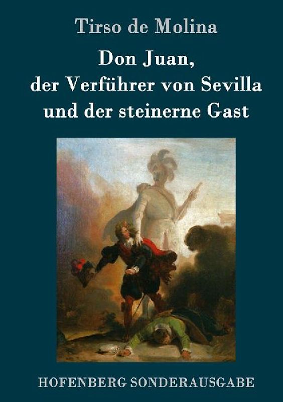 Don Juan, der Verführer von Sevilla und der steinerne Gast