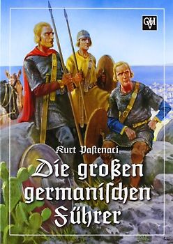 Die großen germanischen Führer