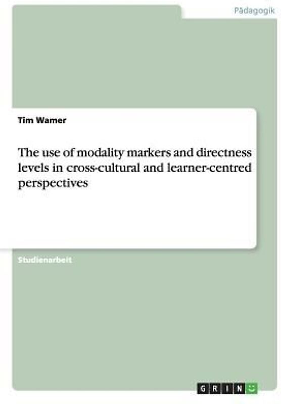 The use of modality markers and directness levels in cross-cultural and learner-centred perspectives