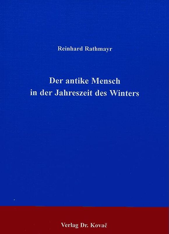 Der antike Mensch in der Jahreszeit des Winters