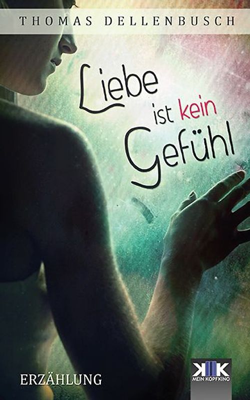 Liebe ist kein Gefühl