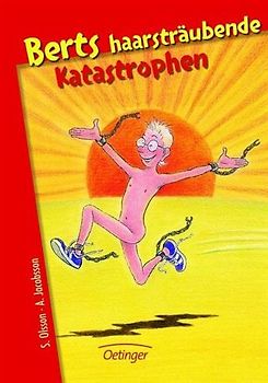 Berts haarsträubende Katastrophen