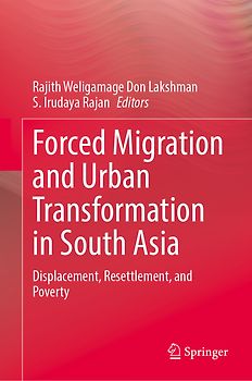 Forced Migration and Urban Transformation in South Asia