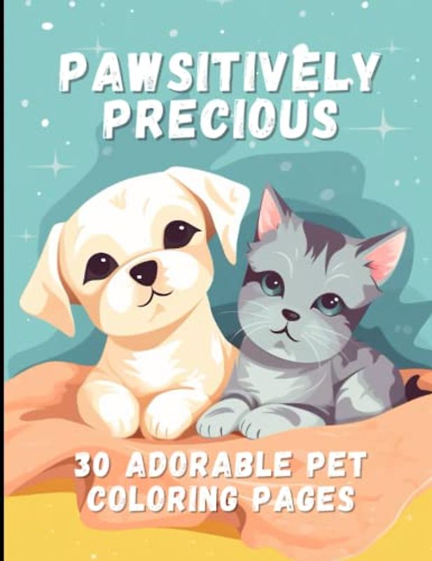 Pawsitively Precious: 30 Adorable Pet Coloring Pages