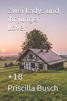 Zwei Ladys und ihr junger Lover: +18