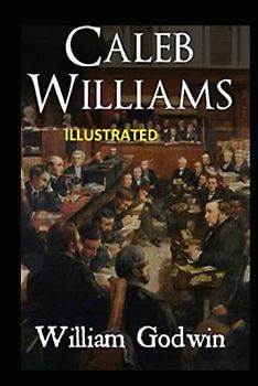 Caleb Williams Illustrated