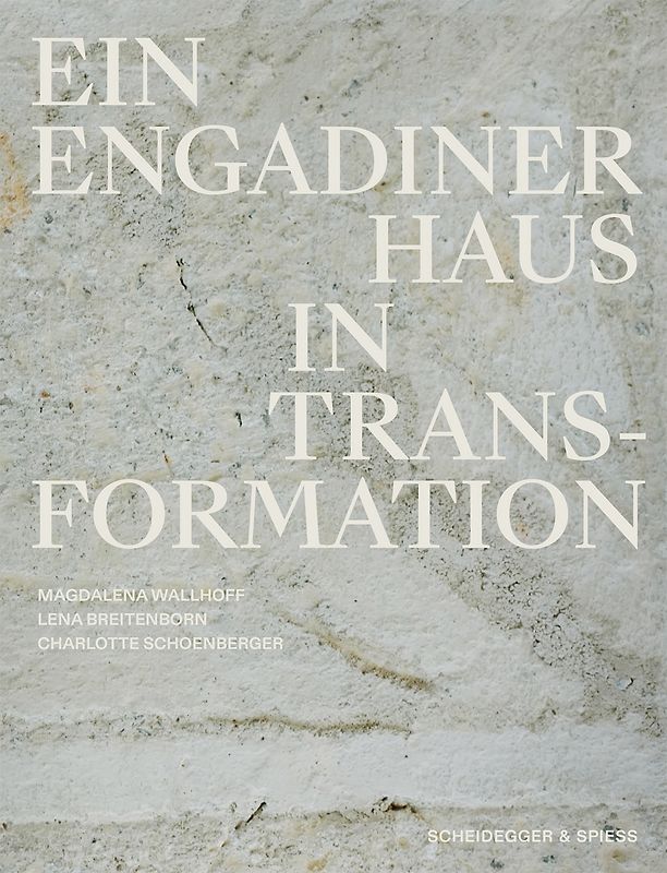 Ein Engadiner Haus in Transformation
