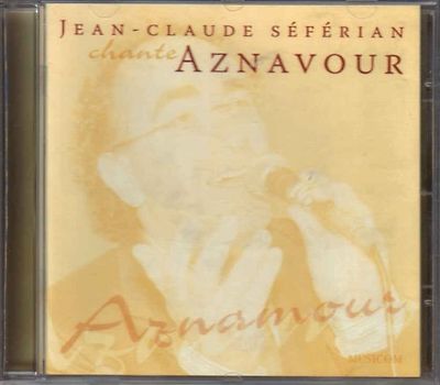Jean Claude Seferian - Chante Aznavour