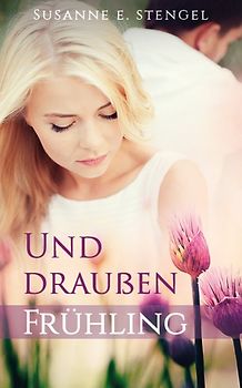 Und draußen Frühling