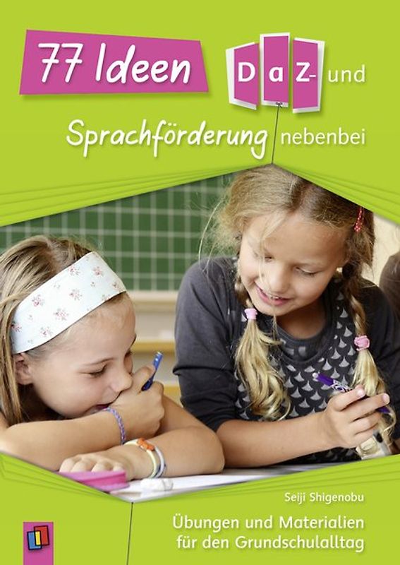 77 Ideen – DaZ- und Sprachförderung nebenbei