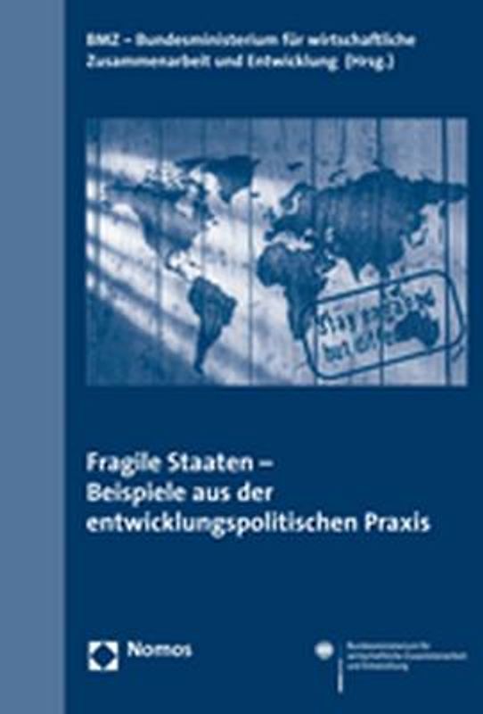 Fragile Staaten - Beispiele aus der entwicklungspolitischen Praxis