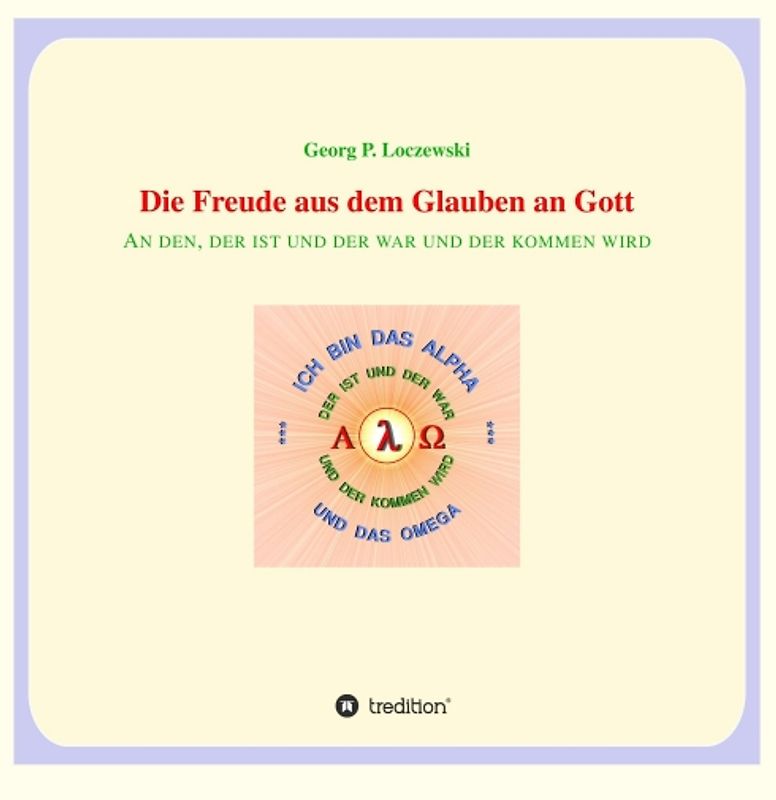 Die Freude aus dem Glauben an Gott