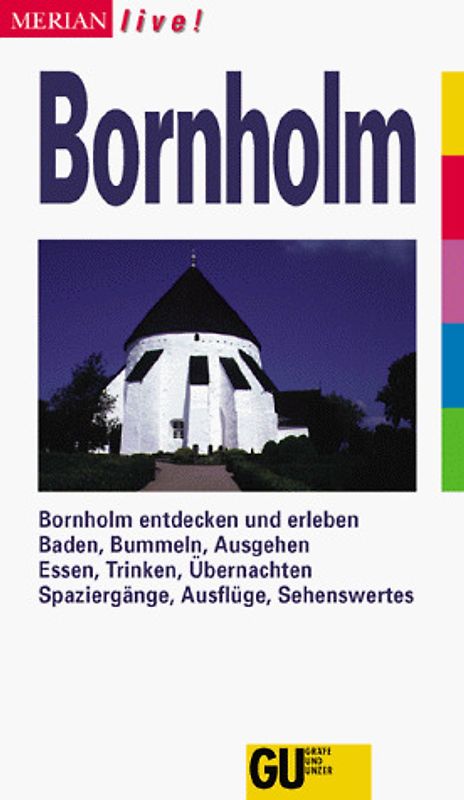 Bornholm. Bornholm entdecken und erleben. Baden, Bummeln, Ausgehen. Essen, Trinken, Übernachten. Spaziergänge, Ausflüge, Sehenswertes