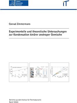 Experimentelle und theoretische Untersuchungen zur Kondensation binärer zeotroper Gemische