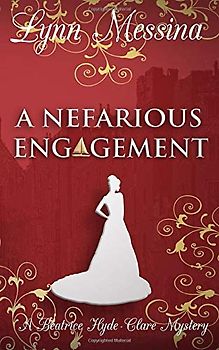 A Nefarious Engagement: A Regency Cozy (Beatrice Hyde-Clare Mysteries, Band 4)