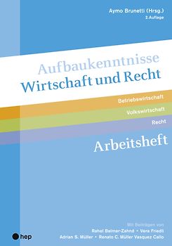 Aufbaukenntnisse Wirtschaft und Recht Arbeitsheft