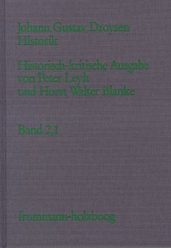 Johann Gustav Droysen: Historik / Band 2,1-2