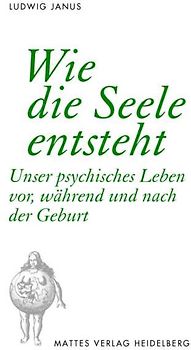 Wie die Seele entsteht