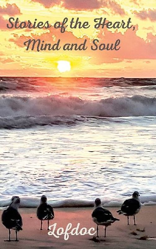 Stories of the Heart, Mind and Soul