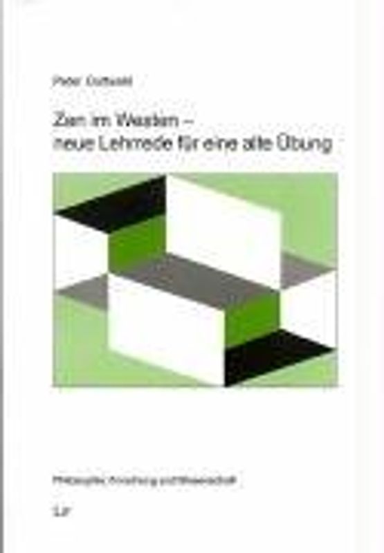 Zen im Westen - neue Lehrrede für eine alte Übung