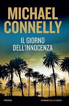 Il giorno dell'innocenza. Un'indagine di Haller e Bosch