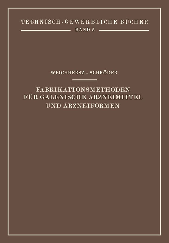 Fabrikationsmethoden für Galenische Arzneimittel und Arzneiformen