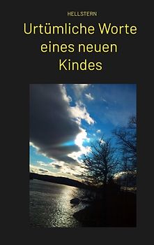 Urtümliche Worte eines neuen Kindes (Softcover)