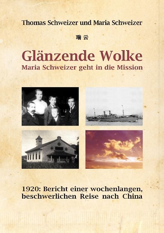 Glänzende Wolke - Maria Schweizer geht in die Mission