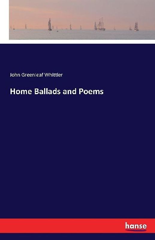 Home Ballads and Poems