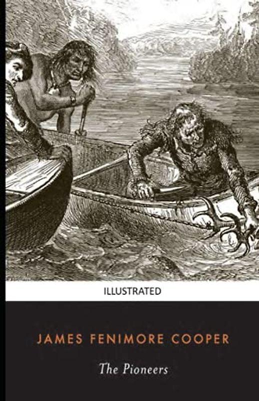 The Pioneers (Illustrated)