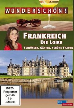 Wunderschön! - Frankreich: Die Loire DVD
