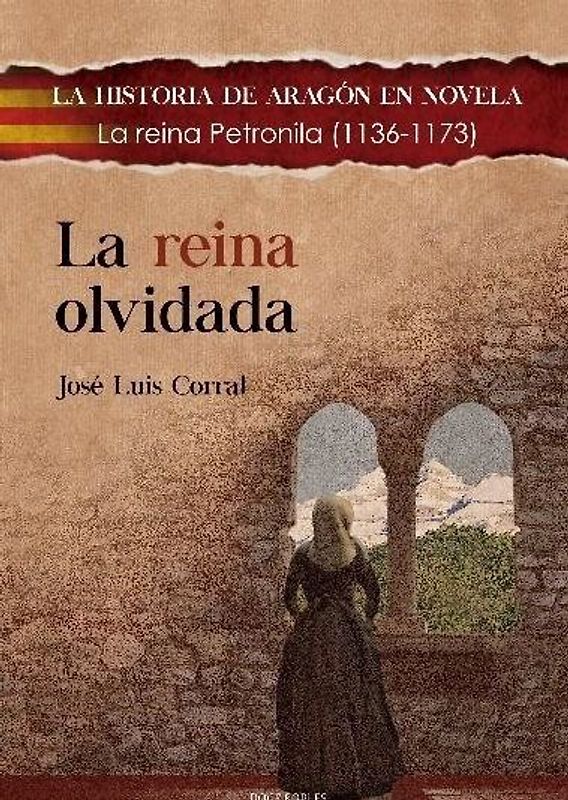 La reina olvidada : la reina Petronila, 1136-1173