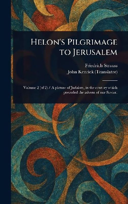 Helon's Pilgrimage to Jerusalem