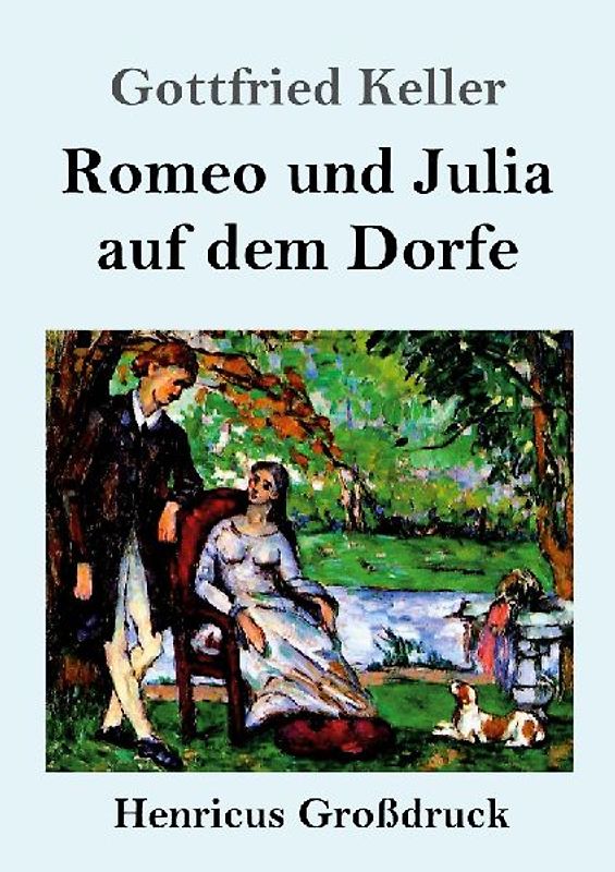 Romeo und Julia auf dem Dorfe (Großdruck)