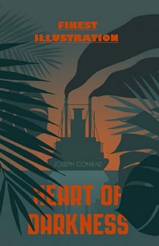 Heart of Darkness: Finest Illustration