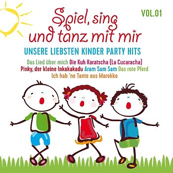 Spiel,Sing Und Tanz Mit Mir Vol.1-Unsere Liebsten