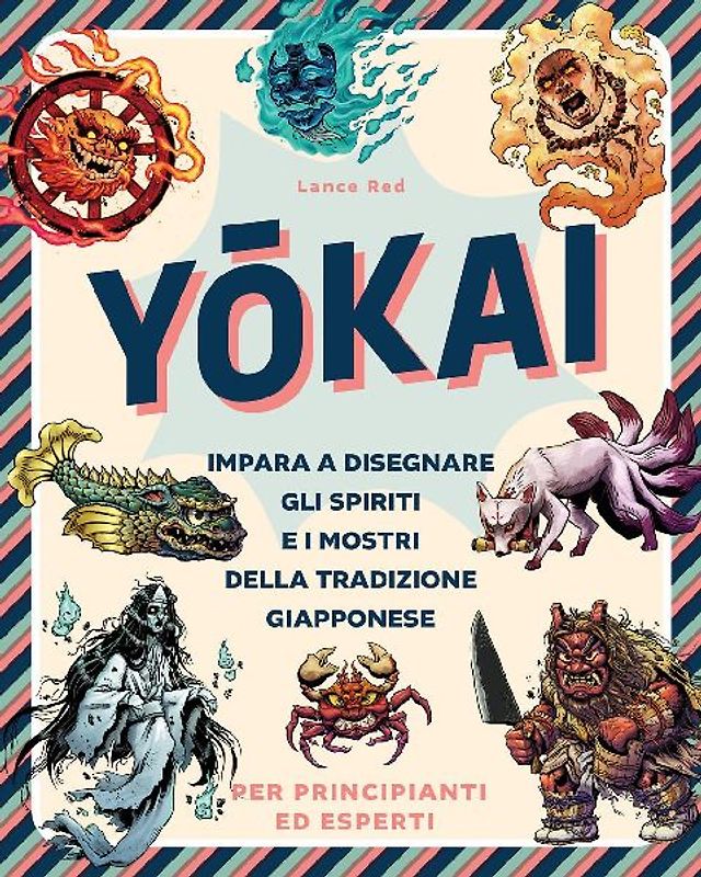 Yokai. Impara a disegnare gli spiriti e i mostri della tradizione giapponese