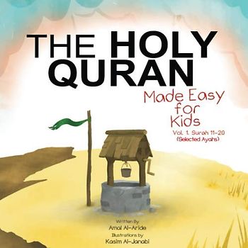 The Holy Quran: Made Easy for Kids - Vol. 1, Surah 11-20