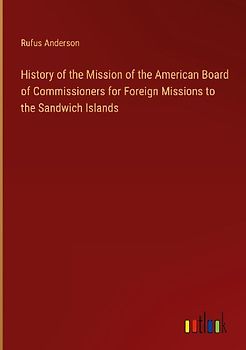 History of the Mission of the American Board of Commissioners for Foreign Missions to the Sandwich Islands