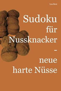 Sudoku für Nussknacker - neue harte Nüsse
