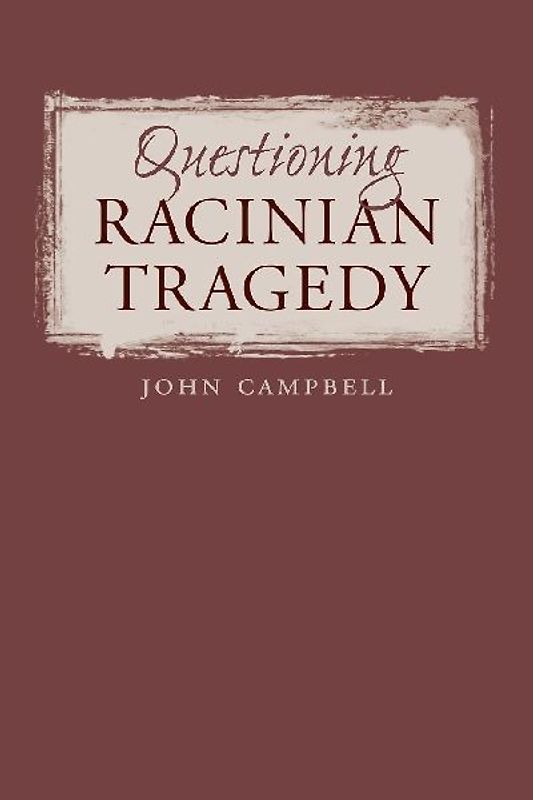 Questioning Racinian Tragedy