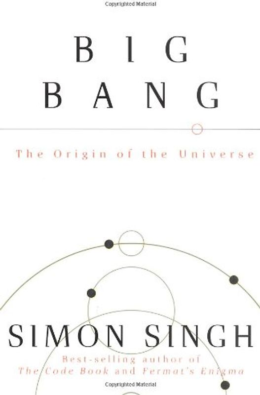 Big Bang: The Origin of the Universe - Simon Singh