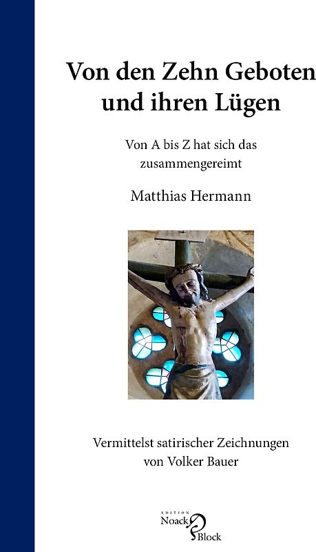 Von den Zehn Geboten und ihren Lügen