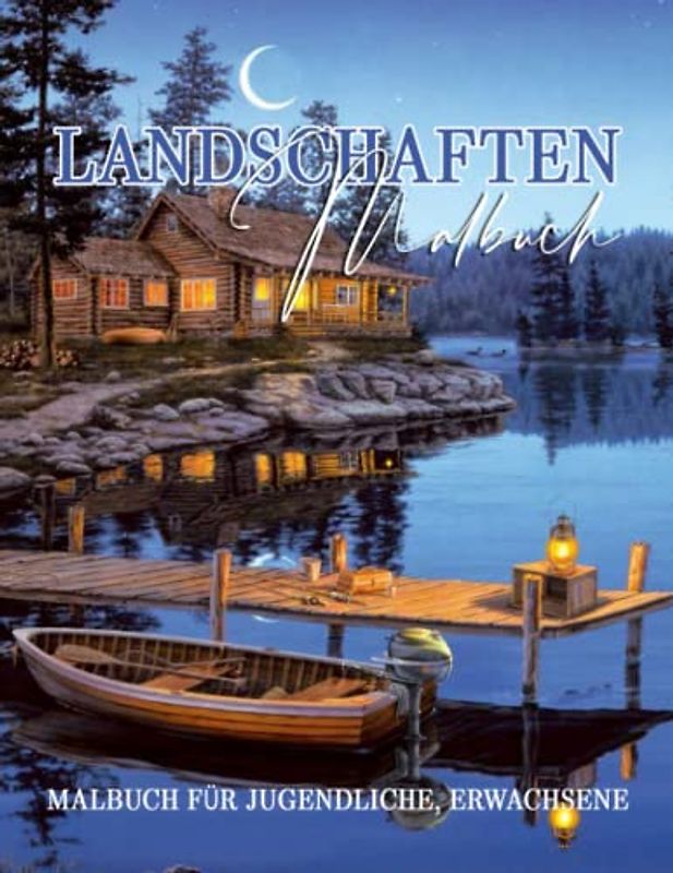 100 Landschaften Malbuch: Wunderschön Landschaftsbilder Illustrationen von Monumente, Schöne Städte, Berge, Ländliche Landschaften und vieles mehr. Ausmalbilder für Entspannung und Stressabbau.