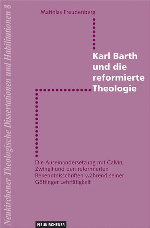 Karl Barth und die reformierte Theologie